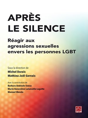 cover image of Après le silence. Réagir aux agressions sexuelles envers les personnes LGBT